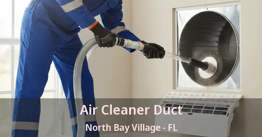 Air Cleaner Duct North Bay Village - FL
