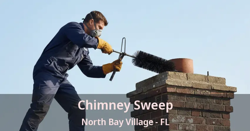 Chimney Sweep North Bay Village - FL
