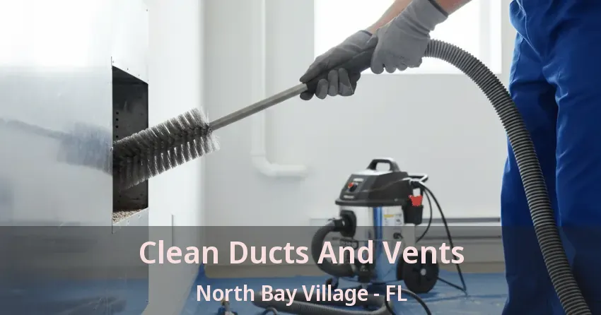 Clean Ducts And Vents North Bay Village - FL