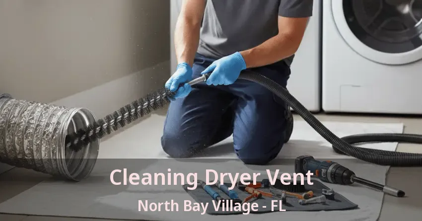 Cleaning Dryer Vent North Bay Village - FL