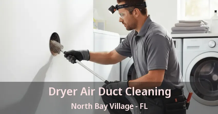 Dryer Air Duct Cleaning North Bay Village - FL