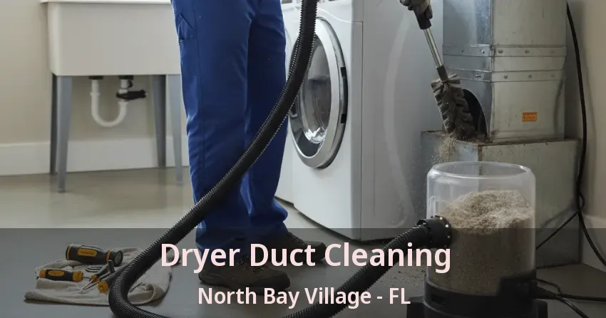 Dryer Duct Cleaning North Bay Village - FL