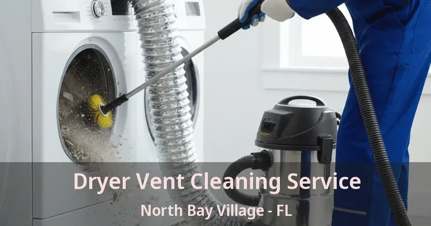 Dryer Vent Cleaning Service North Bay Village - FL
