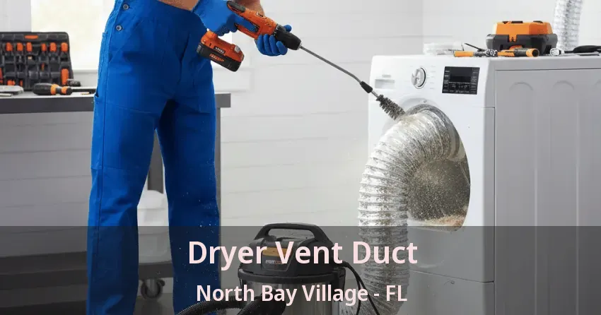 Dryer Vent Duct North Bay Village - FL