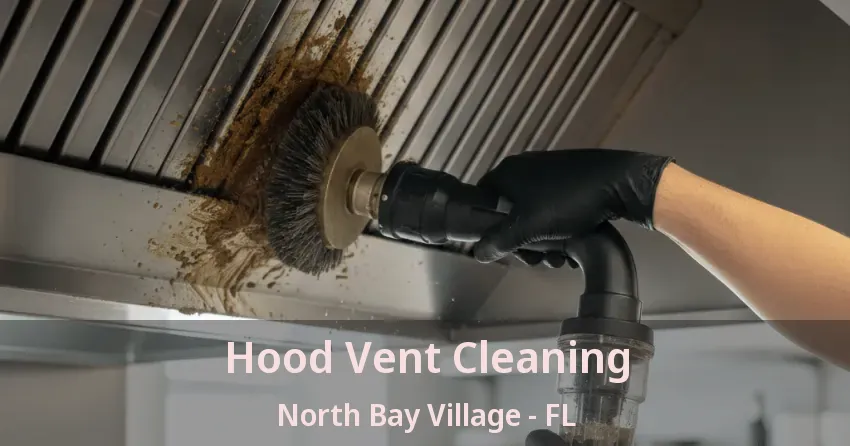 Hood Vent Cleaning North Bay Village - FL