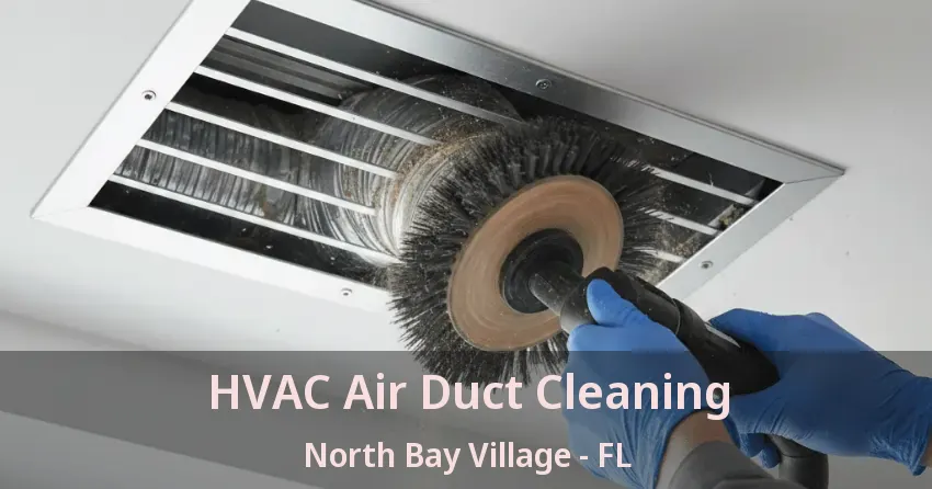HVAC Air Duct Cleaning North Bay Village - FL