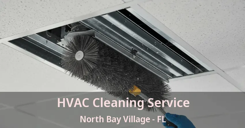 HVAC Cleaning Service North Bay Village - FL