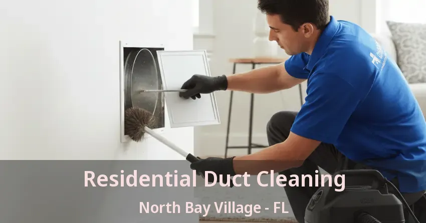 Residential Duct Cleaning North Bay Village - FL