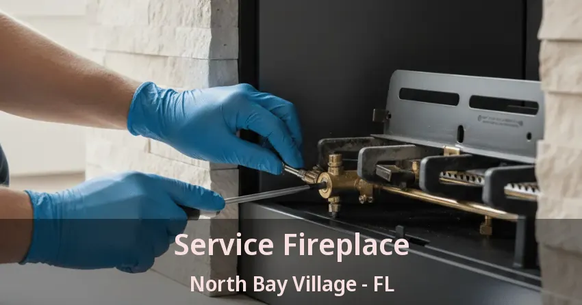 Service Fireplace North Bay Village - FL